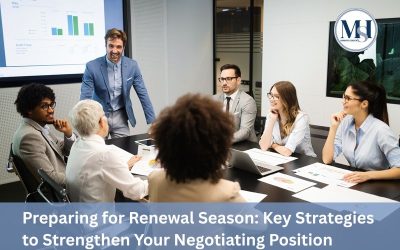 Preparing for Renewal Season: Key Strategies to Strengthen Your Negotiating Position